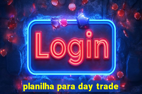 planilha para day trade